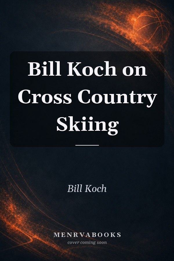 Bill Koch on Cross Country Skiing