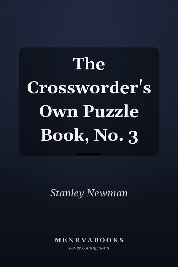 The Crossworder's Own Puzzle Book, No. 3