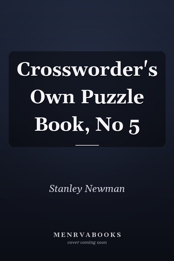 Crossworder's Own Puzzle Book, No 5