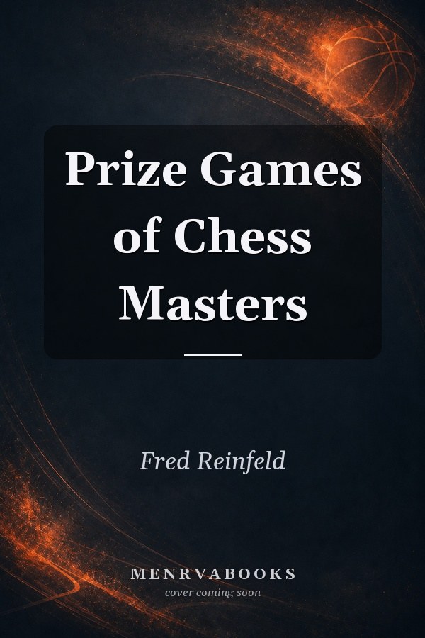 Prize Games of Chess Masters