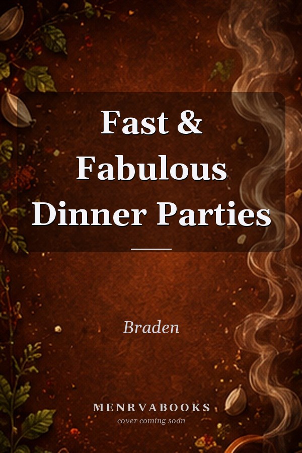 Fast & Fabulous Dinner Parties