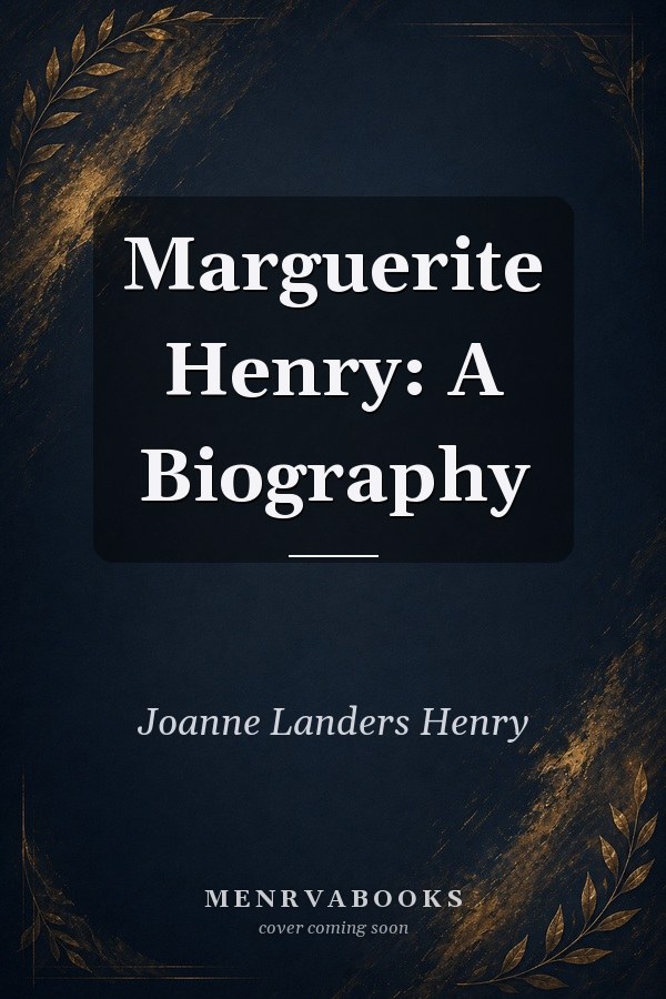 Marguerite Henry: A Biography