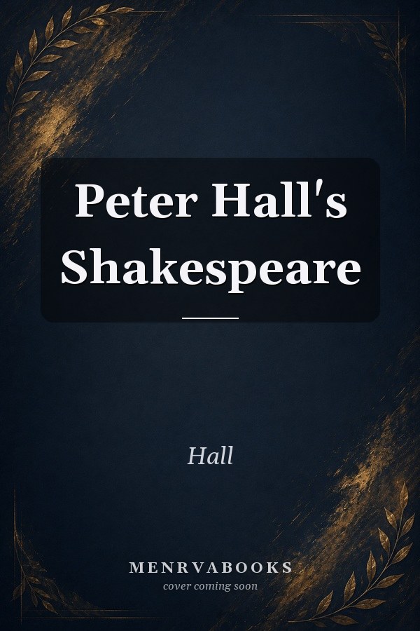 Peter Hall's Shakespeare