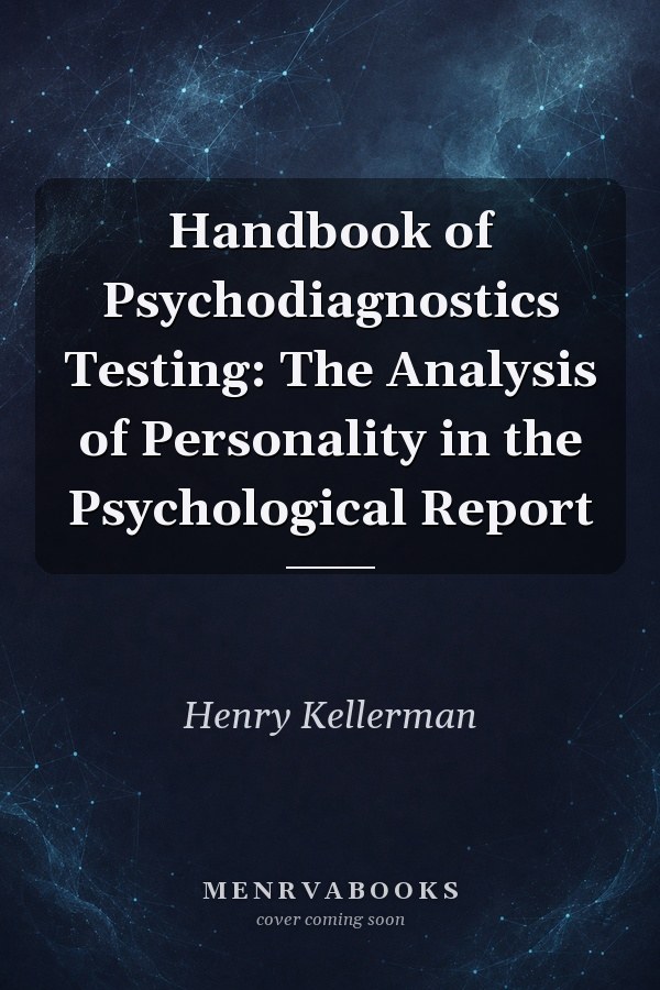 Handbook of Psychodiagnostics Testing: The Analysis of Personality in the Psychological Report