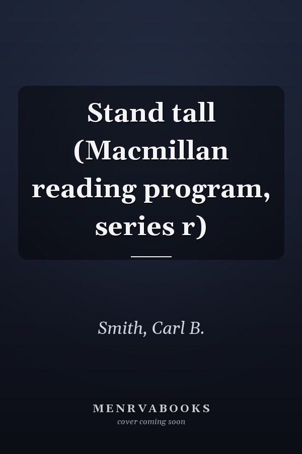 Stand tall (Macmillan reading program, series r)