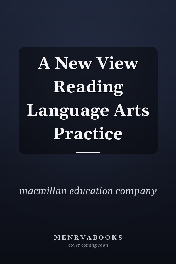 A New View Reading Language Arts Practice