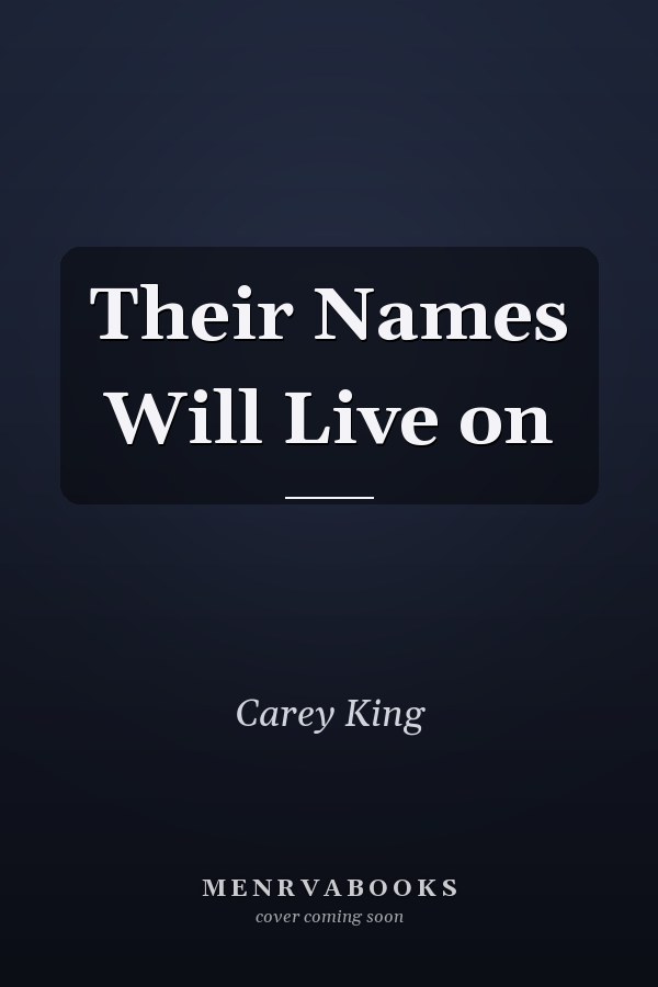 Their Names Will Live on