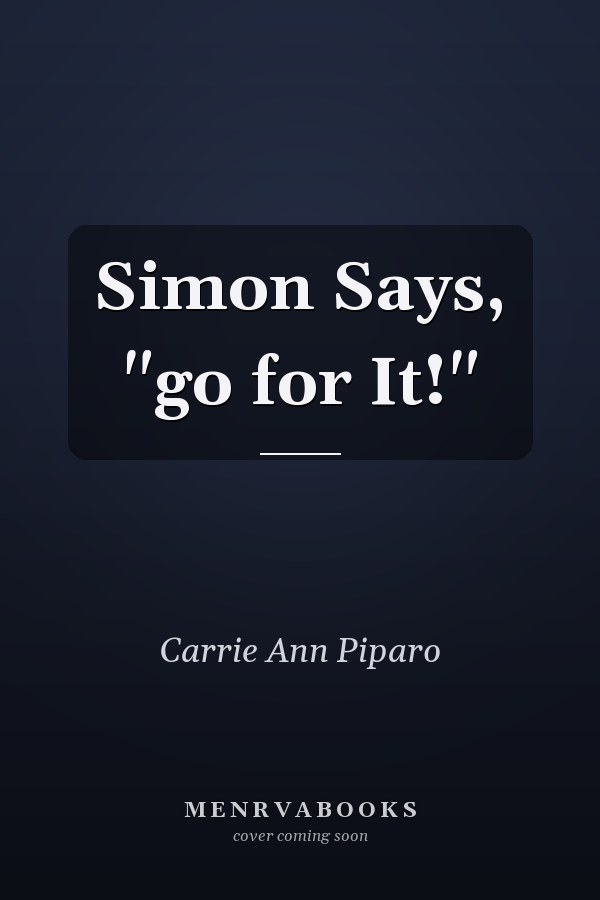 Simon Says, "go for It!"