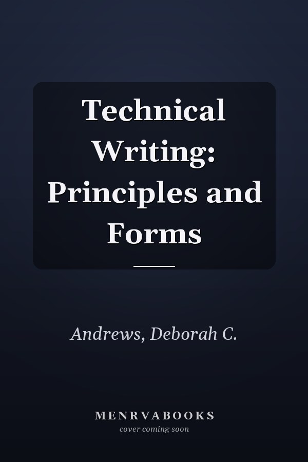 Technical Writing: Principles and Forms