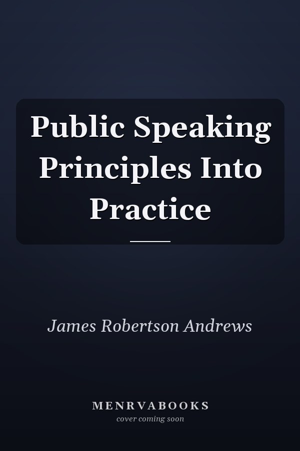 Public Speaking Principles Into Practice