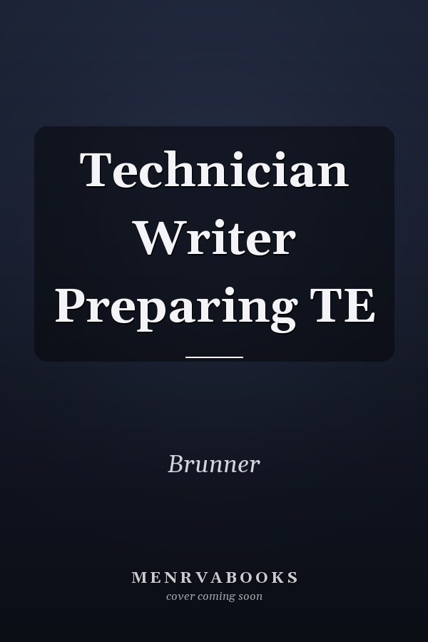 Technician Writer Preparing TE