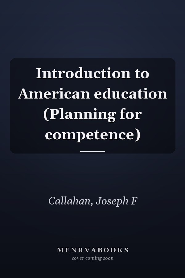 Introduction to American education (Planning for competence)