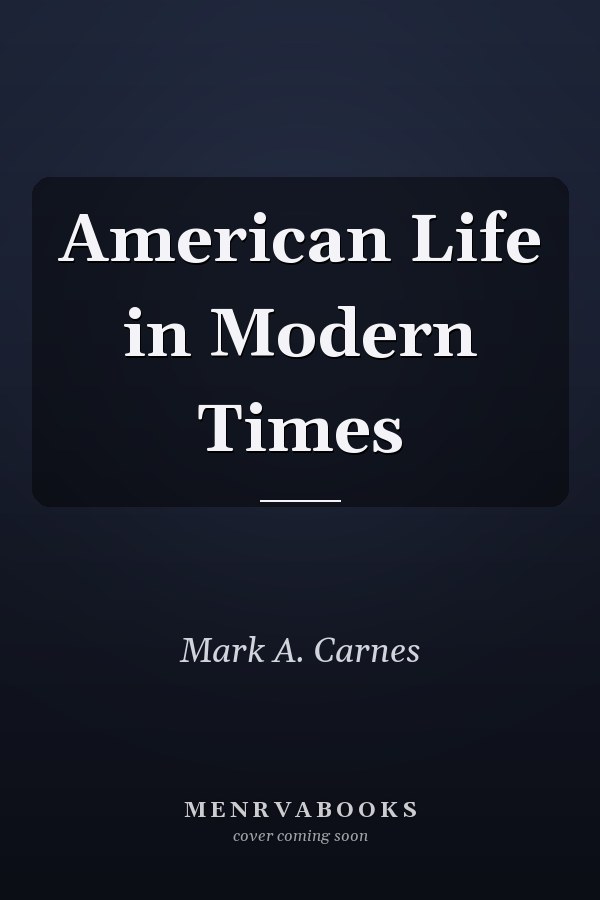 American Life in Modern Times