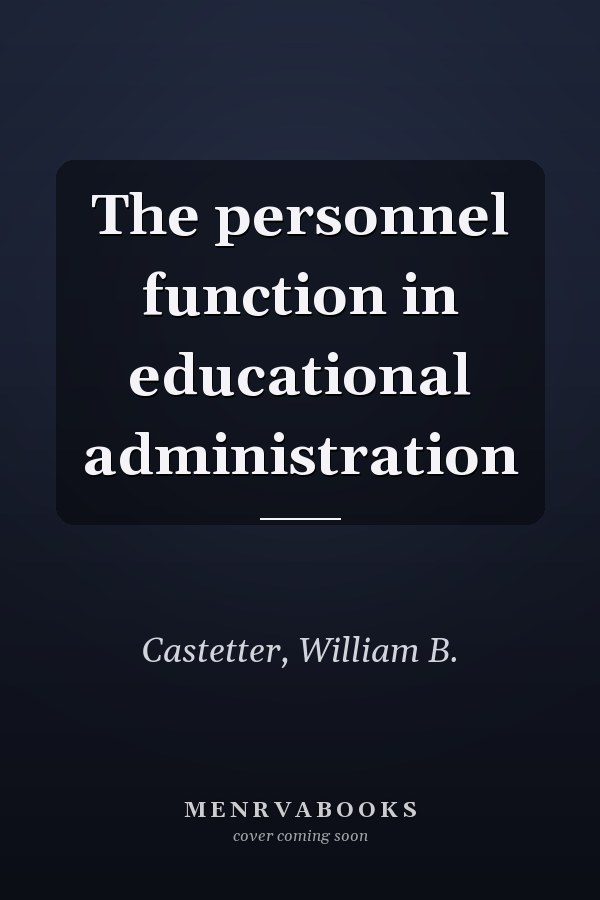 The personnel function in educational administration