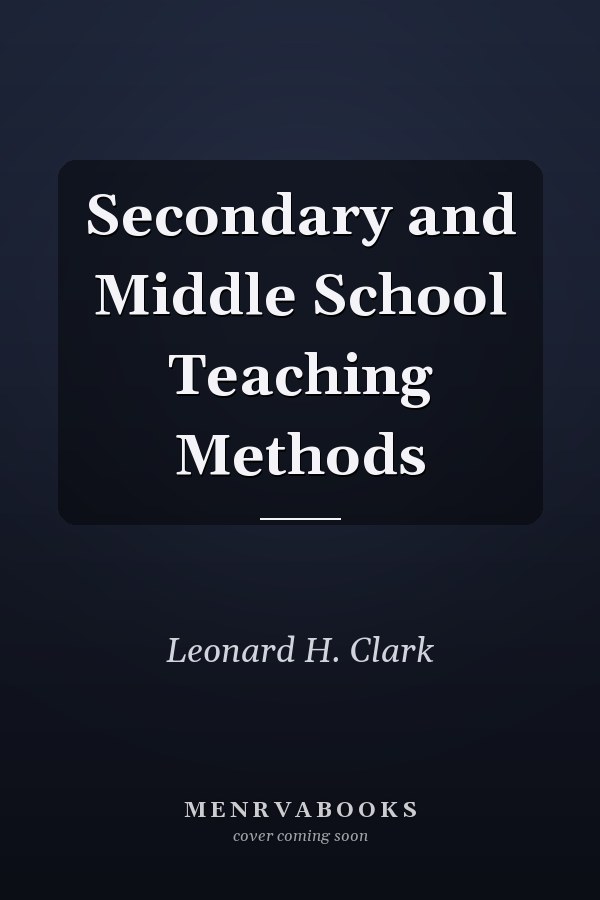 Secondary and Middle School Teaching Methods