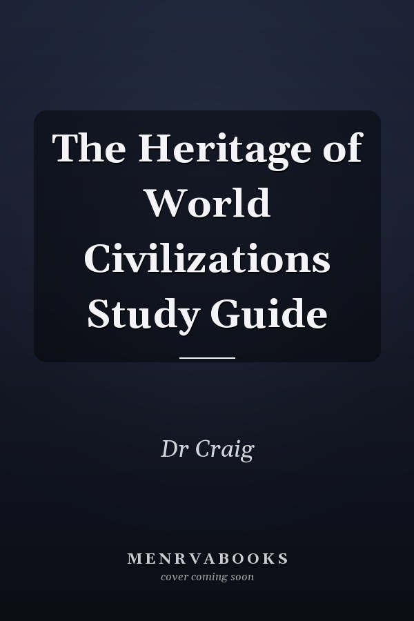 The Heritage of World Civilizations Study Guide