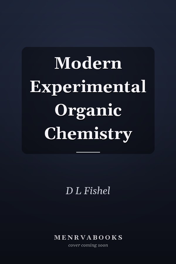 Modern Experimental Organic Chemistry