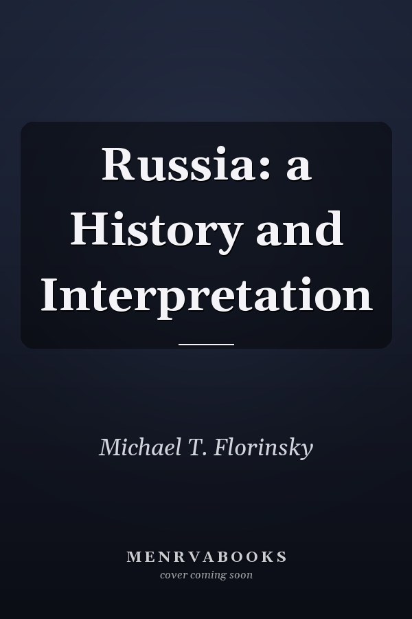 Russia: a History and Interpretation