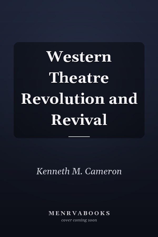 Western Theatre Revolution and Revival