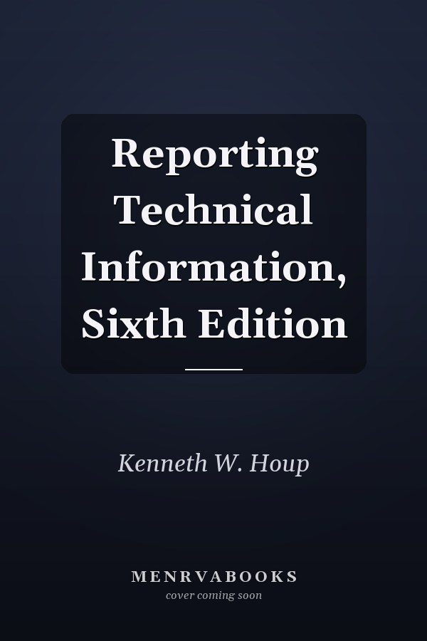 Reporting Technical Information, Sixth Edition