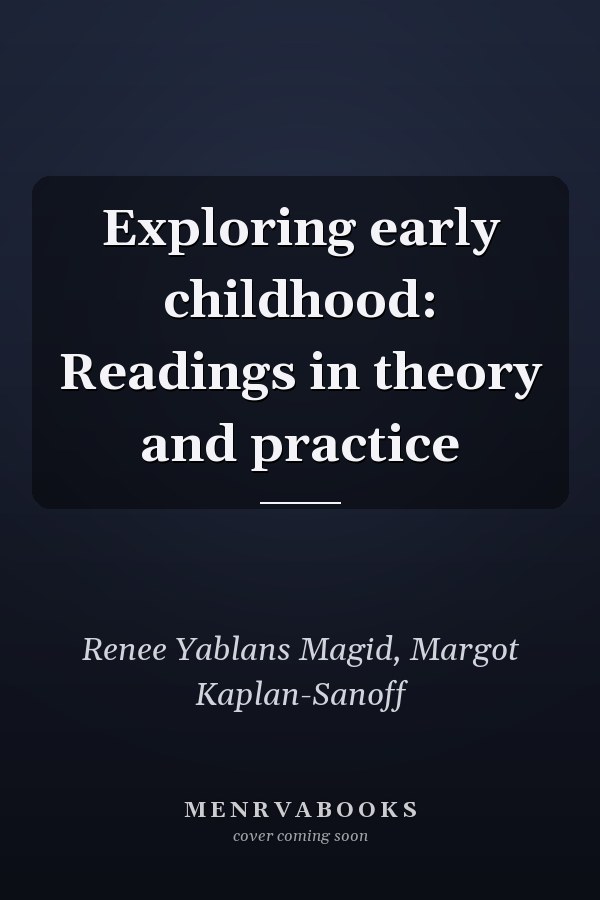 Exploring early childhood: Readings in theory and practice