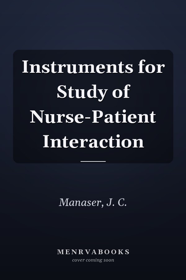 Instruments for Study of Nurse-Patient Interaction