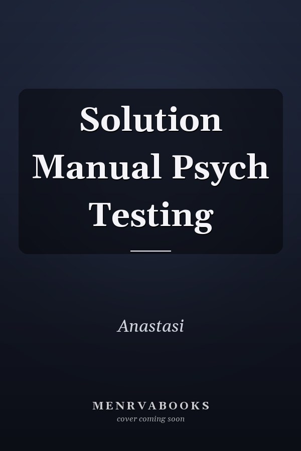 Solution Manual Psych Testing