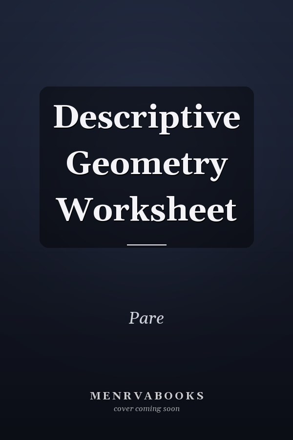 Descriptive Geometry Worksheet