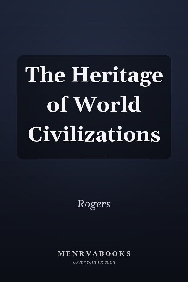 The Heritage of World Civilizations