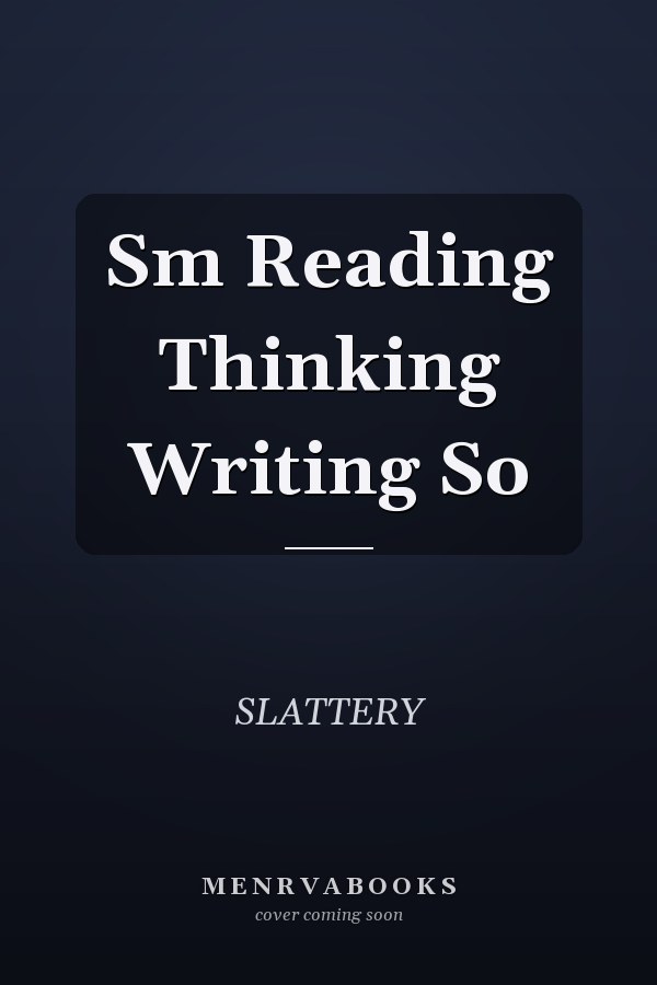 Sm Reading Thinking Writing So