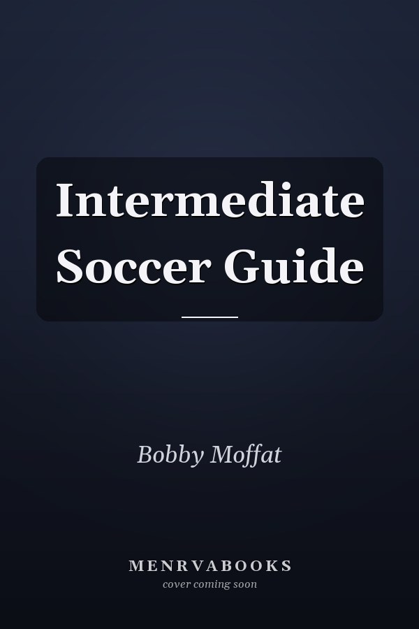 Intermediate Soccer Guide