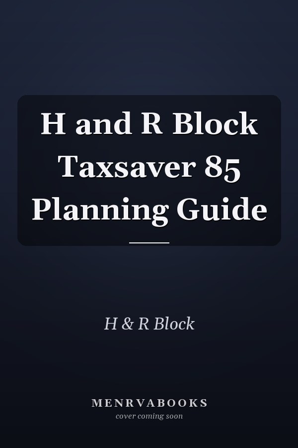 H and R Block Taxsaver 85 Planning Guide