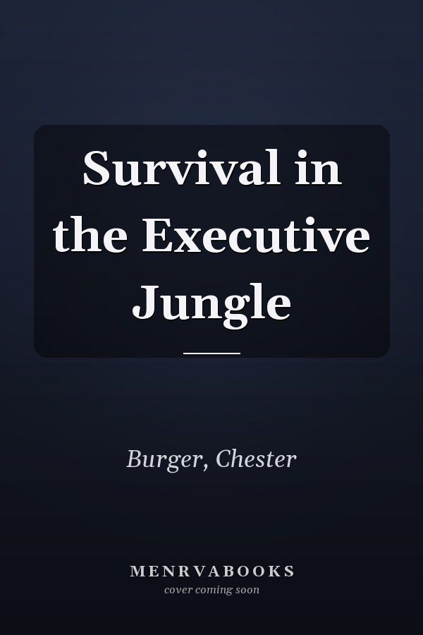 Survival in the Executive Jungle