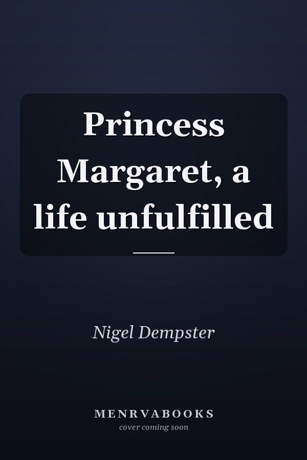 Princess Margaret, a life unfulfilled