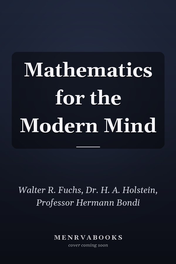 Mathematics for the Modern Mind