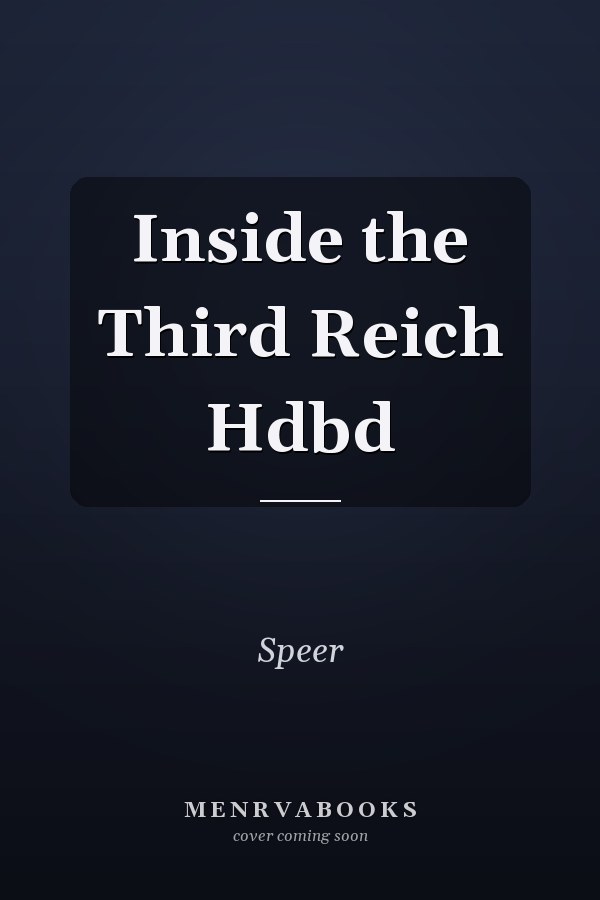 Inside the Third Reich Hdbd