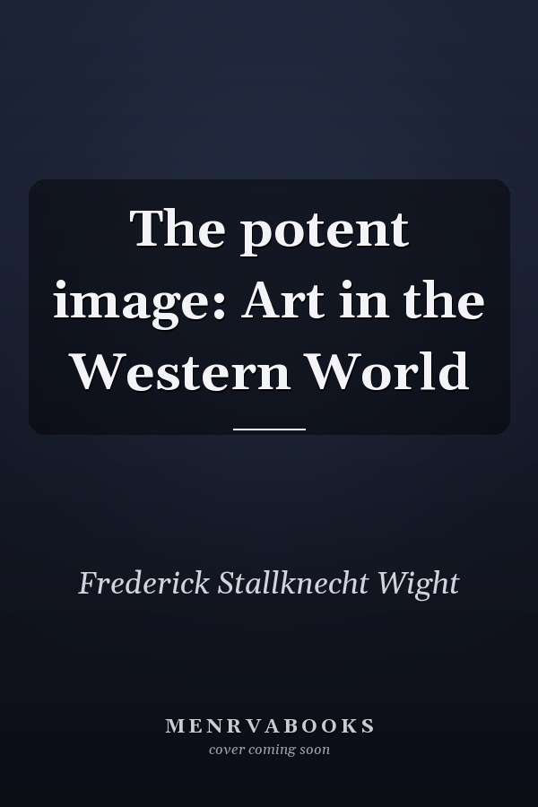 The potent image: Art in the Western World