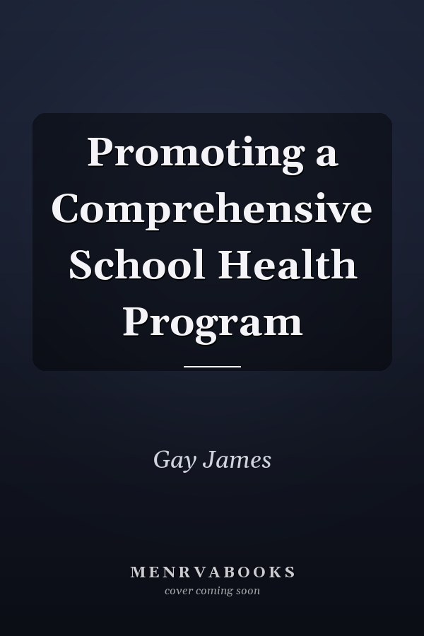 Promoting a Comprehensive School Health Program