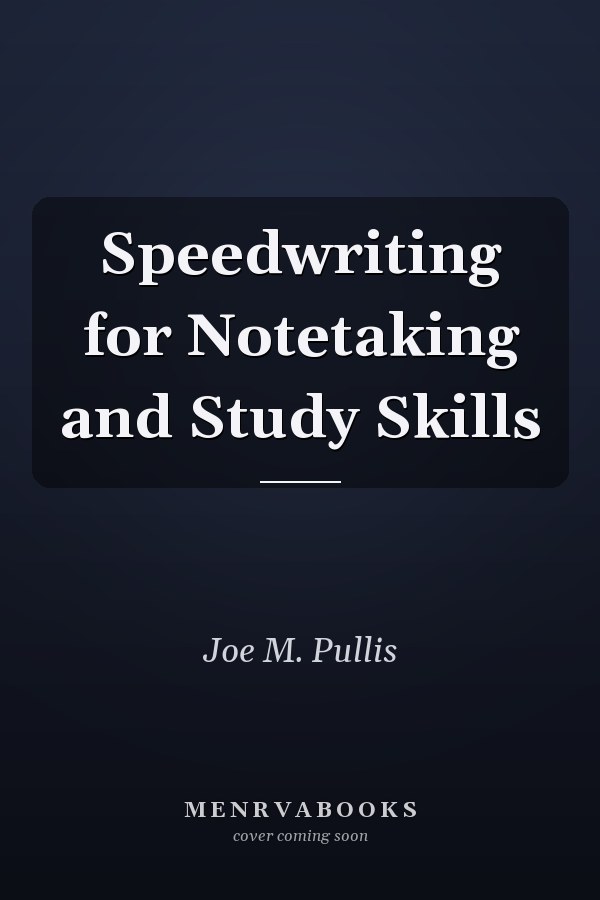 Speedwriting for Notetaking and Study Skills