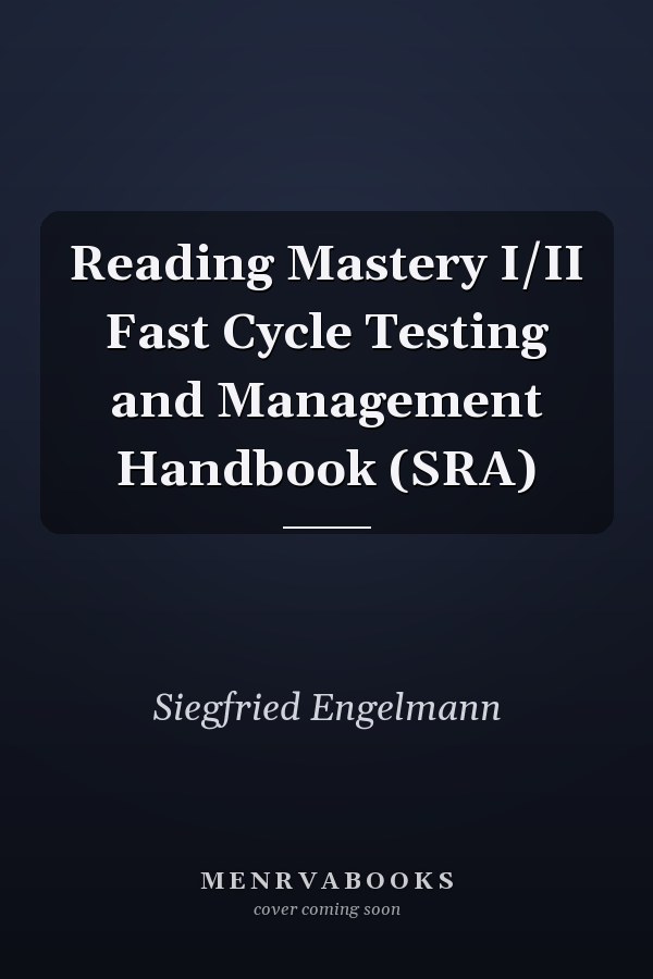 Reading Mastery I/II Fast Cycle Testing and Management Handbook (SRA)