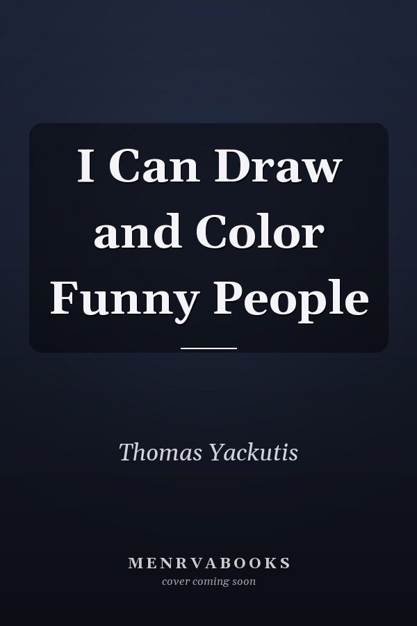 I Can Draw and Color Funny People