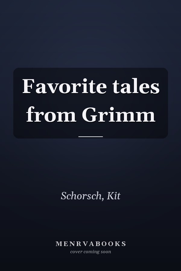 Favorite tales from Grimm