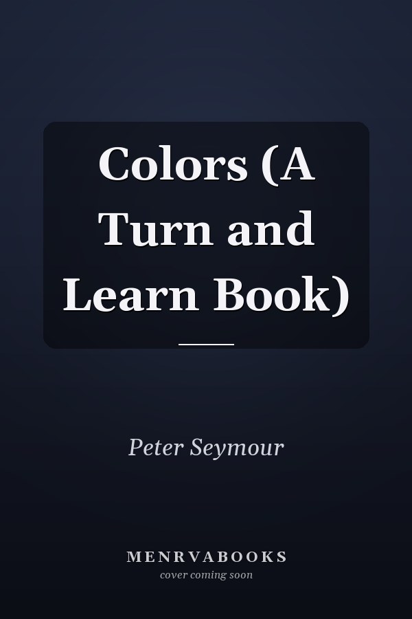 Colors (A Turn and Learn Book)