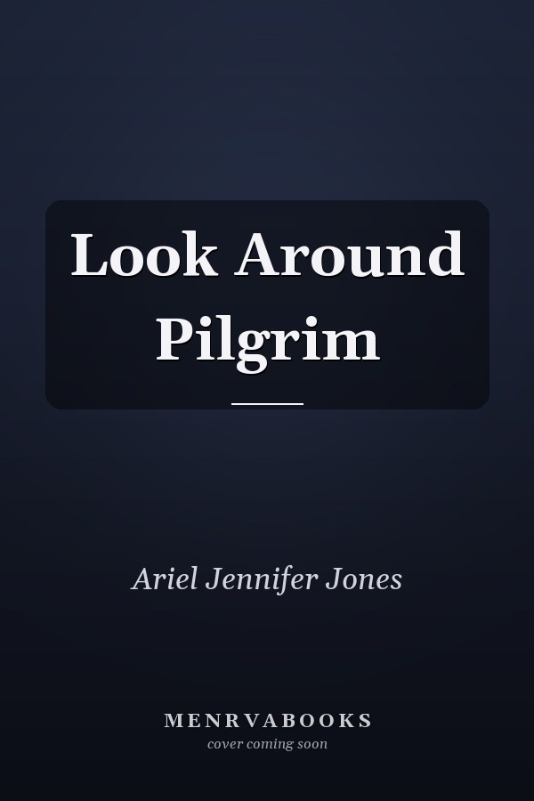 Look Around Pilgrim
