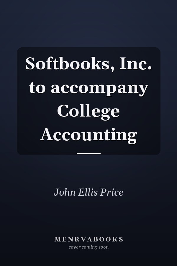 Softbooks, Inc. to accompany College Accounting