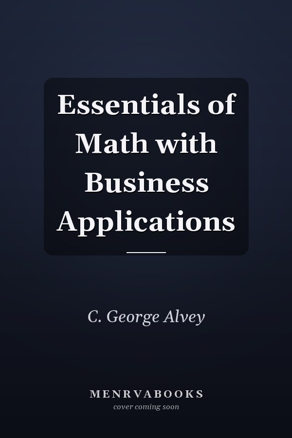 Essentials of Math with Business Applications