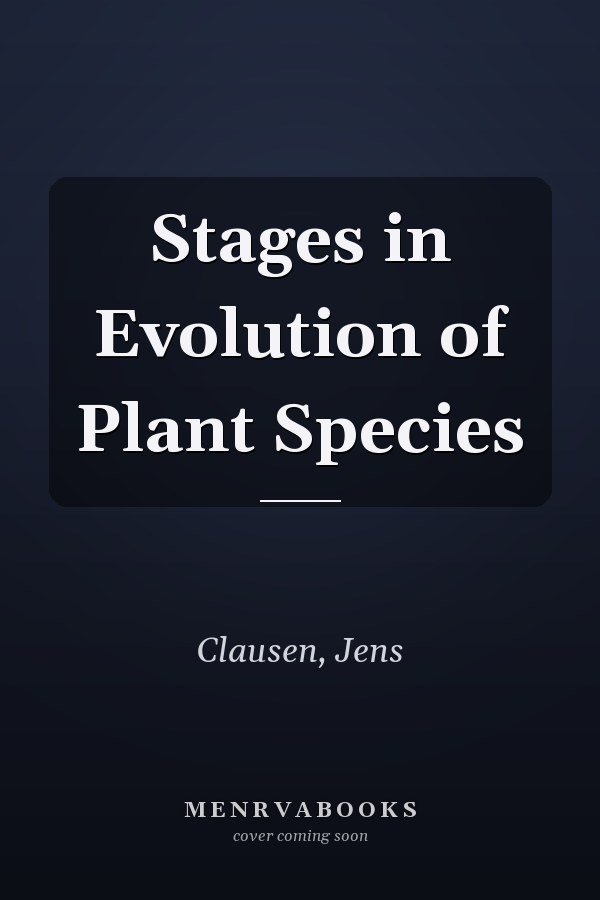 Stages in Evolution of Plant Species