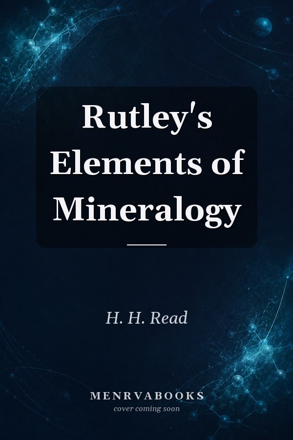 Rutley's Elements of Mineralogy