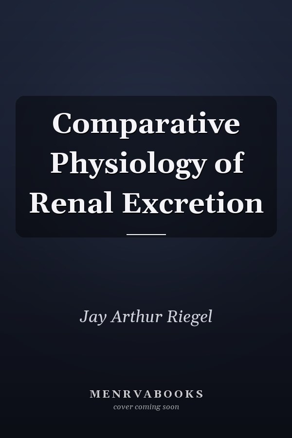Comparative Physiology of Renal Excretion