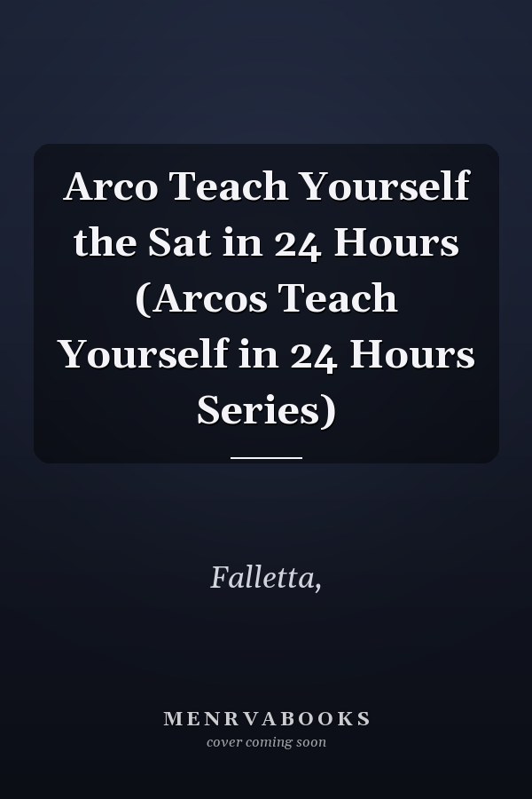 Arco Teach Yourself the Sat in 24 Hours (Arcos Teach Yourself in 24 Hours Series)